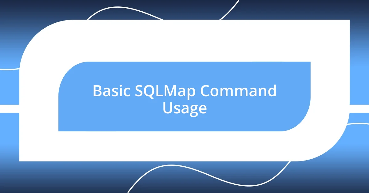 Basic SQLMap Command Usage