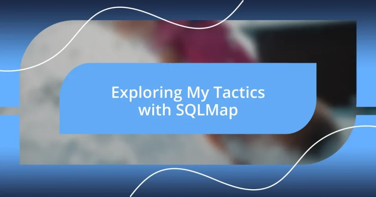 Exploring My Tactics with SQLMap