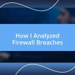 How I Analyzed Firewall Breaches