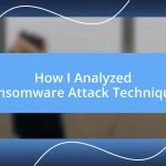 How I Analyzed Ransomware Attack Techniques