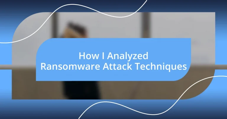 How I Analyzed Ransomware Attack Techniques