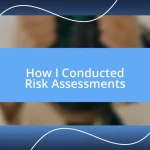 How I Conducted Risk Assessments