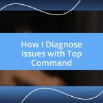 How I Diagnose Issues with Top Command