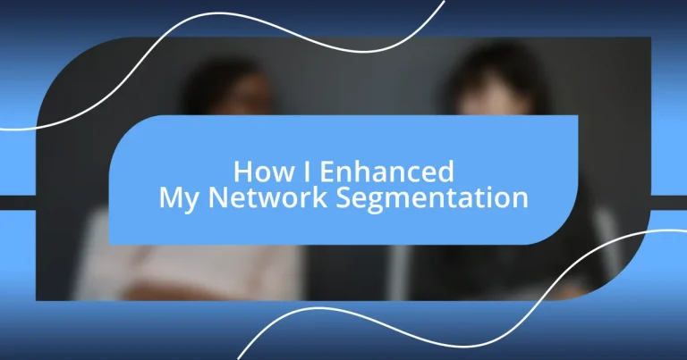 How I Enhanced My Network Segmentation