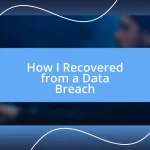 How I Recovered from a Data Breach