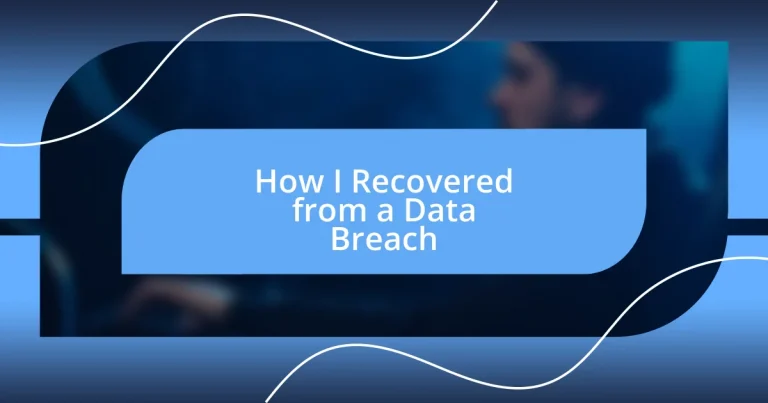 How I Recovered from a Data Breach