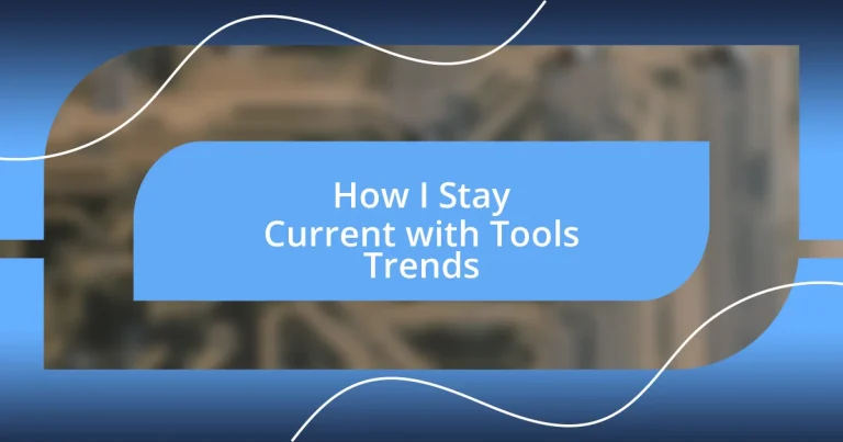 How I Stay Current with Tools Trends