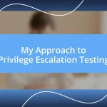 My Approach to Privilege Escalation Testing