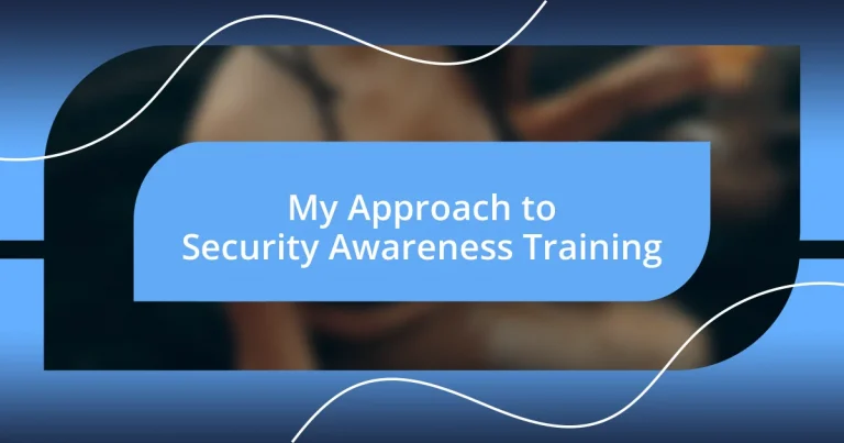 My Approach to Security Awareness Training