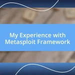 My Experience with Metasploit Framework