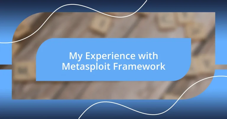 My Experience with Metasploit Framework