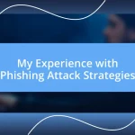 My Experience with Phishing Attack Strategies