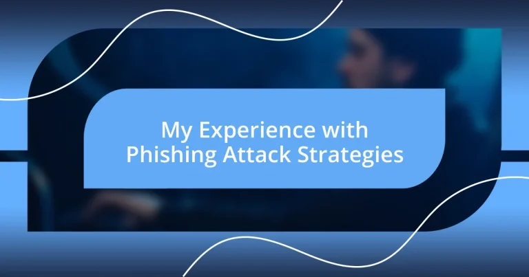 My Experience with Phishing Attack Strategies