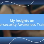 My Insights on Cybersecurity Awareness Training