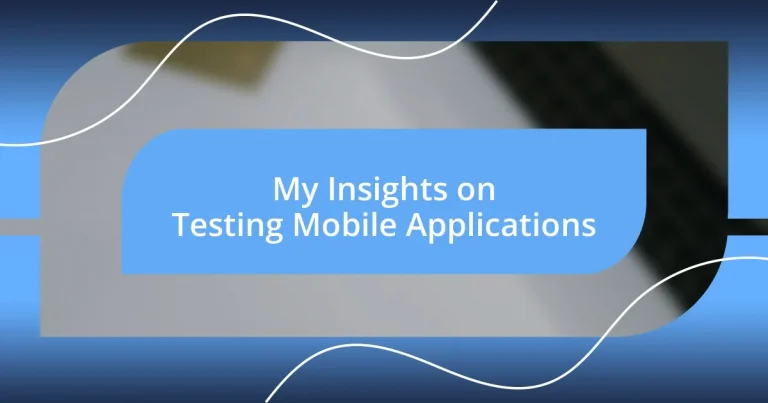 My Insights on Testing Mobile Applications