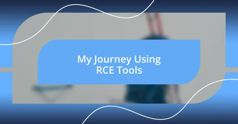 My Journey Using RCE Tools