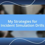 My Strategies for Incident Simulation Drills