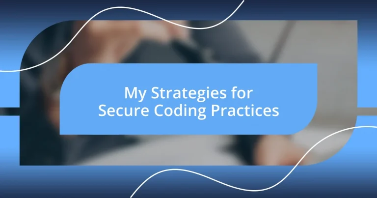 My Strategies for Secure Coding Practices