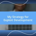 My Strategy for Exploit Development