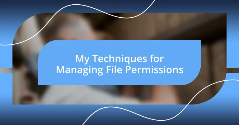 My Techniques for Managing File Permissions