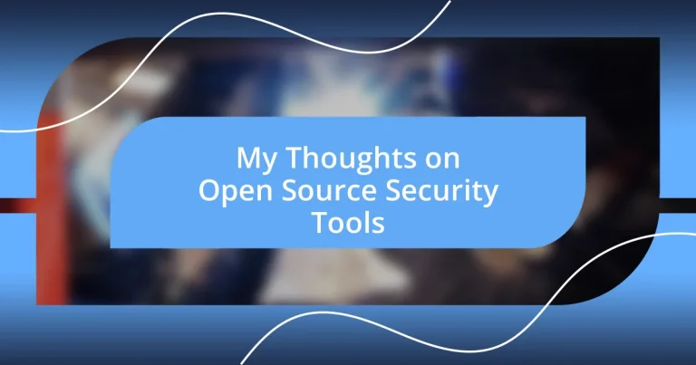 My Thoughts on Open Source Security Tools