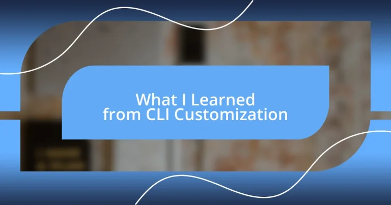 What I Learned from CLI Customization