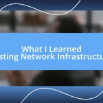 What I Learned Testing Network Infrastructure