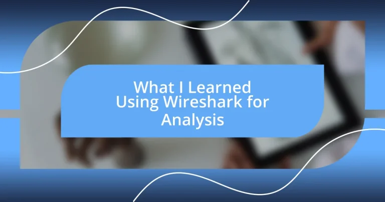 What I Learned Using Wireshark for Analysis