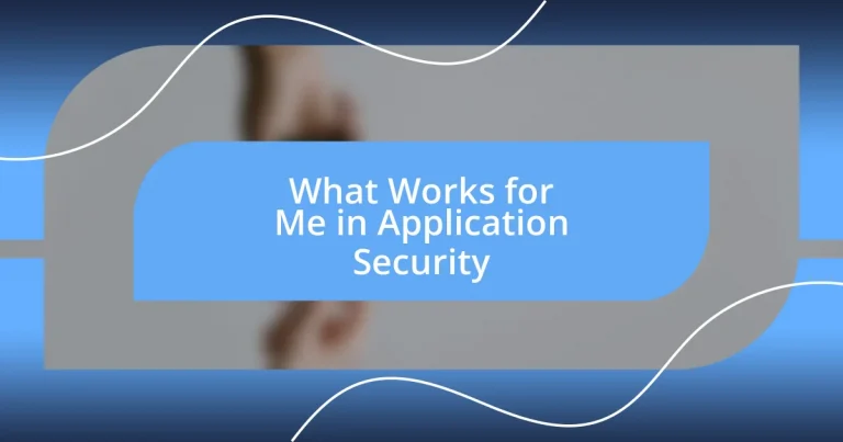 What Works for Me in Application Security