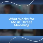 What Works for Me in Threat Modeling